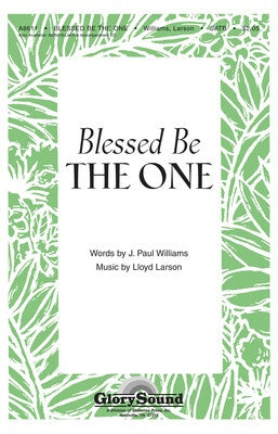 BLESSED BE THE ONE