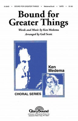BOUND FOR GREATER THINGS