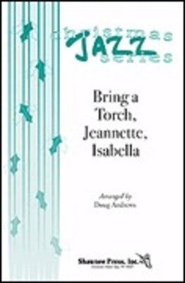 BRING A TORCH JEANNETTE ISABELLA