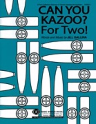 CAN YOU KAZOO FOR TWO P9208 EXCERPT LIST