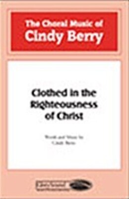 CLOTHED IN THE RIGHTEOUSNESS OF CHRIST