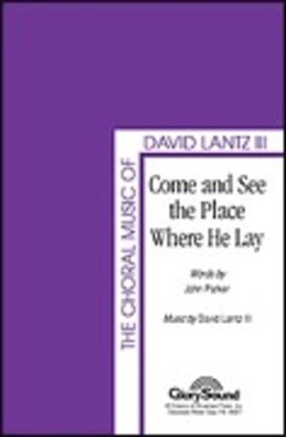 COME AND SEE THE PLACE WHERE HE LAY