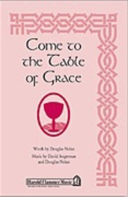 COME TO THE TABLE OF GRACE