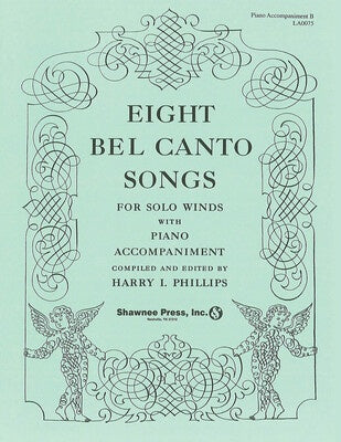 8 BEL CANTO SONGS FOR WINDS B FLAT INSTR ACCOMP