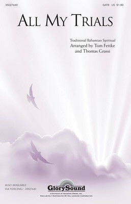 ALL MY TRIALS SATB