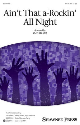 AINT THAT A ROCKIN ALL NIGHT SATB