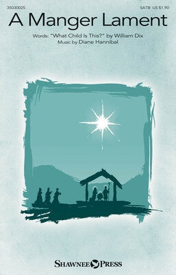 A MANGER LAMENT SATB