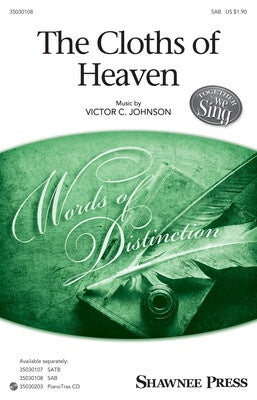 CLOTHS OF HEAVEN SAB
