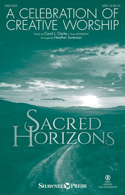 A CELEBRATION OF CREATIVE WORSHIP SATB