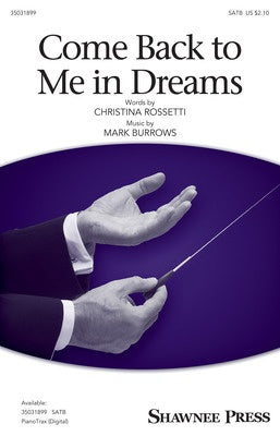 COME BACK TO ME IN DREAMS SATB