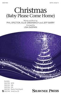 CHRISTMAS (BABY PLEASE COME HOME) SATB