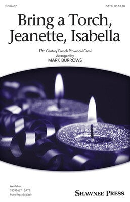 BRING A TORCH JEANETTE ISABELLA SATB