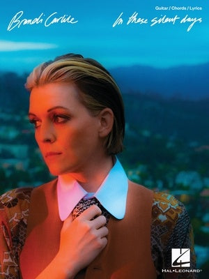 BRANDI CARLILE - IN THESE SILENT DAYS GUITAR/CHORDS/LYRICS