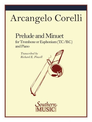 CORELLI - PRELUDE AND MINUET FOR TROMBONE TC/BC/PIANO (POD)