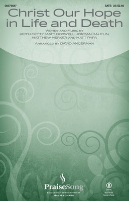 CHRIST OUR HOPE IN LIFE AND DEATH SATB