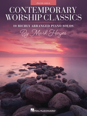 CONTEMPORARY WORSHIP CLASSICS 10 ARRANGED PIANO SOLOS