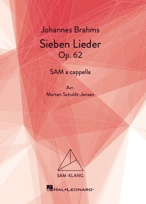 BRAHMS - SIEBEN LIEDER OP 62 SAM A CAPPELLA