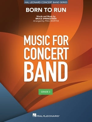BORN TO RUN FOR CONCERT BAND CB3 SC/PTS
