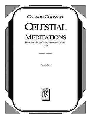 CELESTIAL MEDITATIONS BRASS CHOIR/TIMPANI/ORGAN SC/PTS