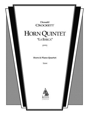 CROCKETT - HORN QUINTET LA BARCA HORN/PIANO QUARTET SC/PTS
