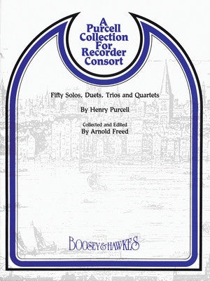 A PURCELL COLLECTION FOR RECORDER CONSORT