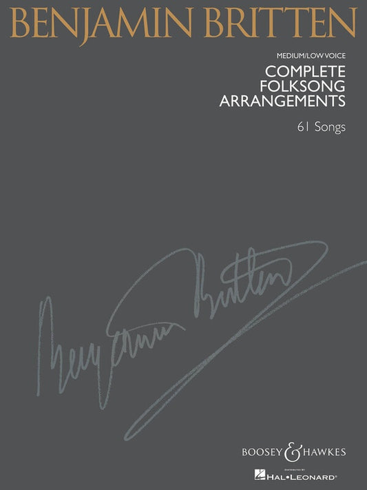BRITTEN - COMPLETE FOLKSONG ARRANGEMENTS MED/LOW VOICE