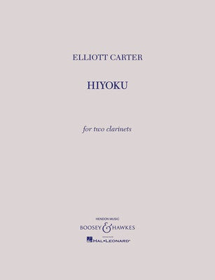 CARTER - HIYOKU FOR TWO CLARINETS