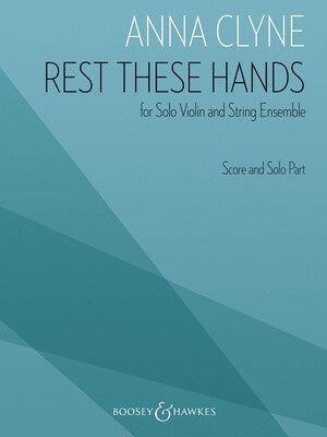 CLYNE - REST THESE HANDS SOLO VIOLIN/STRING ENS SC/PTS