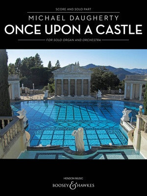 DAUGHERTY - ONCE UPON A CASTLE ORGAN/ORCH SC/SOLO PART