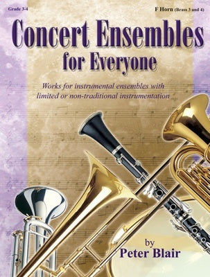CONCERT ENSEMBLES FOR EVERYONE F HORN BR 3 AND 4