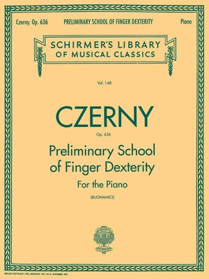 CZERNY - PRELIMINARY SCHOOL OF FINGER DEXTERITY OP 636