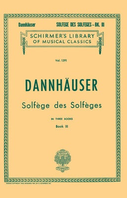 DANNHAUSER - SOLFEGE DES SOLFEGES BK 3 VOICE