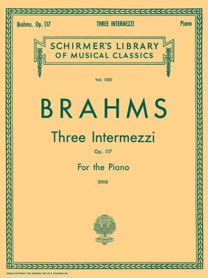 BRAHMS - 3 INTERMEZZI OP 117 FOR PIANO