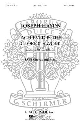 ACHIEVED IS THE GLORIOUS WORK (FROM THE CREATION) SATB/PIANO