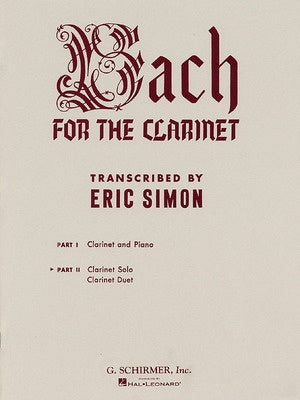 BACH FOR THE CLARINET PT 2 CLARINET SOLO/DUET
