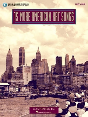 15 MORE AMERICAN ART SONGS LOW VOICE BK/CD