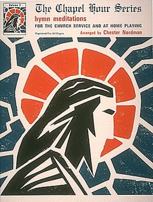 CHAPEL HOUR SERIES VOL 2 HYMN MEDITATIONS