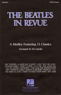 BEATLES IN REVUE SATB ARR LOJESKI