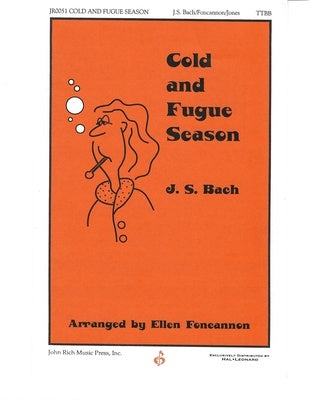 COLD AND FUGUE SEASON TTBB