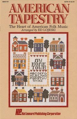 AMERICAN TAPESTRY SATB ARR LOJESKI