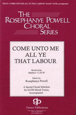 COME UNTO ME ALL YE THAT LABOUR SATB
