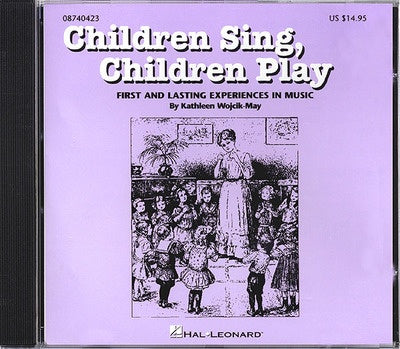 CHILDREN SING CHILDREN PLAY CD FULL PERF
