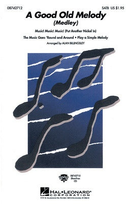 A GOOD OLD MELODY (MEDLEY) SATB
