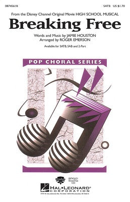 BREAKING FREE (FROM HIGH SCHOOL MUSICAL) SATB