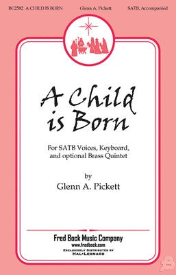 CHILD IS BORN SATB
