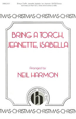 BRING A TORCH JEANETTE ISABELLA SATB (POD)