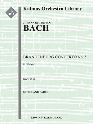 BRANDENBURG CONCERTO NO 5 BWV 1050 SOLOS/ORCHESTRA SC/PTS