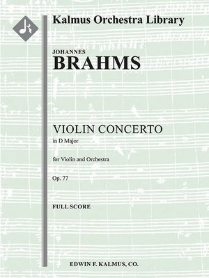BRAHMS - VIOLIN CONCERTO D MAJOR OP 77 ORCHESTRA FULL SCORE