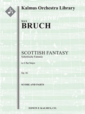 BRUCH - SCOTTISH FANTASY OP 46 VIOLIN/ORCHESTRA SC/PTS