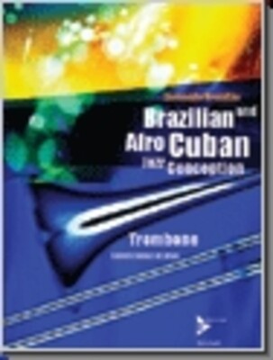 BRAZILIAN AFRO CUBAN JAZZ CONCEPTION TROMBONE BK/CD